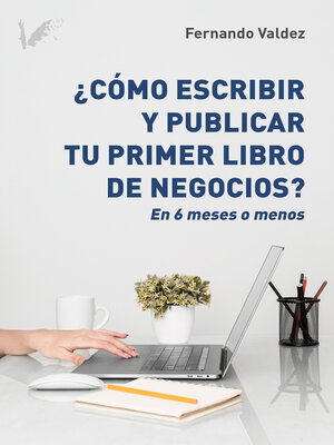 cover image of Cómo escribir y publicar tu primer libro de negocios